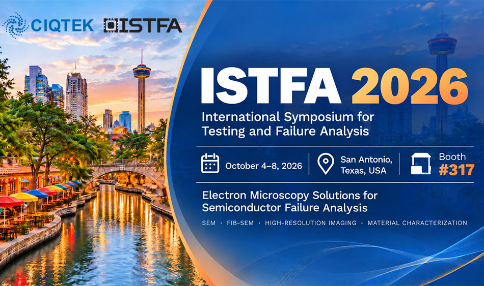 CIQTEK nimmt an der ISTFA 2026 in den USA mit Elektronenmikroskopie-Lösungen für die Fehleranalyse teil