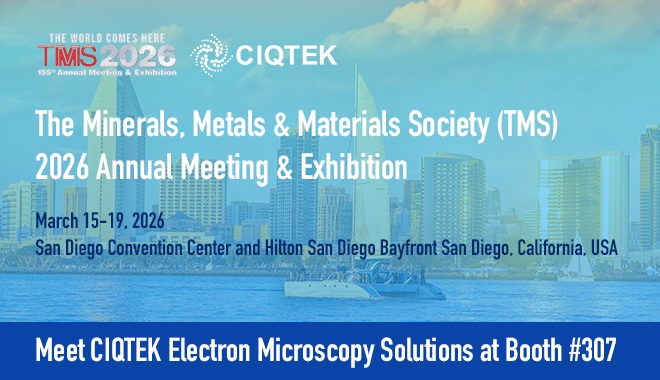 CIQTEK präsentiert Lösungen für die Elektronenmikroskopie auf der Minerals, Metals & Materials Society (TMS) 2026 in den USA.